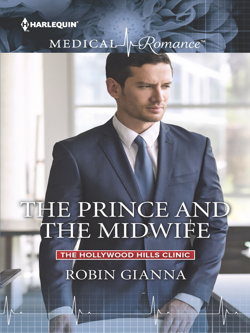 Title details for The Prince and the Midwife by Robin Gianna - Available